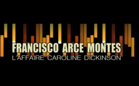 S06E01 - Francisco Arce Montes - L'affaire Dickinson